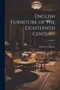 English Furniture of the Eighteenth Century, Volume 3