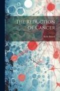 The Reduction of Cancer