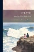 Pelayo: Or, the Cavern of Covadonga. a Romance