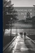 Manual of Reading, in Four Parts: Orthophony, Class Methods, Gesture, and Elocution. Designed for Teachers and Students