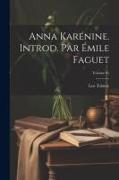 Anna Karénine. Introd. par Émile Faguet, Volume 01