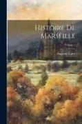 Histoire De Marseille, Volume 1