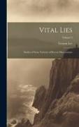 Vital Lies: Studies of Some Varieties of Recent Obscurantism, Volume 2
