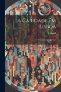A Caridade em Lisboa, Volume II
