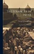 The Stranger in India: Or, Three Years in Calcutta, Volume 2