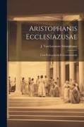 Aristophanis Ecclesiazusae: Cum Prolegomenis et Commentariis