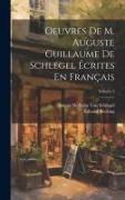 Oeuvres De M. Auguste Guillaume De Schlegel Écrites En Français, Volume 3