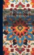 Storia Della Poesia Persiana ..., Volume 2