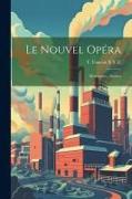 Le Nouvel Opéra: Monument: Artistes