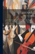 Fervaal, action musical en trois actes et un prologue. [Op. 40] Poème et musique de Vincent d'Indy. Partition chant et piano réduite par l'auteur