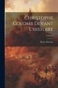 Christophe Colomb devant l'histoire, Volume 2