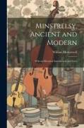 Minstrelsy, Ancient and Modern, With an Historical Introduction and Notes