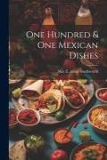 One Hundred & one Mexican Dishes