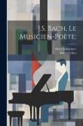 J.S. Bach, le musicien-poète