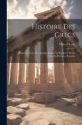 Histoire Des Grecs: Depuis Le Traite D'antalcidas Jusqu'a La Réduction De La Grèce En Province Romaine