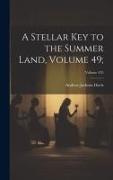 A Stellar Key to the Summer Land, Volume 49,, Volume 435