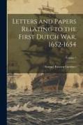 Letters and Papers Relating to the First Dutch war, 1652-1654, Volume 1
