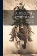 Alec Lloyd, Cowpuncher