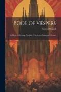 Book of Vespers: An Order of Evening Worship, With Select Psalms and Hymns