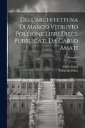 Dell'architettura di Marco Vitruvio Pollione libri dieci, pubblicati da Carlo Amati, Volume 2