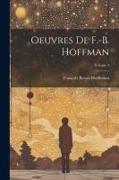 Oeuvres de F.-B. Hoffman, Volume 4