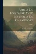 Fables De Fontaine Avec Les Notes De Champfort, Volume 2