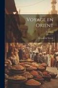 Voyage en Orient, Volume 2