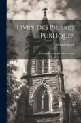 Livre Des Prières Publiques: De L'administration Des Sacrements