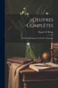 Oeuvres Complètes: Études Philosophiques Et Études Analytiques