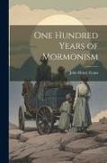 One Hundred Years of Mormonism