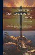 Christian Endeavor in all Lands, a Record of Twenty-five Years of Progress, the Story of a Great Religious Movement Which has Spread Over all the Eart