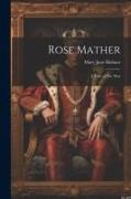 Rose Mather: A Tale of The War