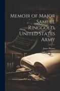 Memoir of Major Samuel Ringgold, United States Army