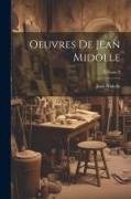 Oeuvres De Jean Midolle, Volume 2