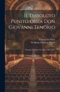 Il Dissoluto Punito Ossia Don Giovanni Tenorio: Dramma Semiserio Per Musica In 2 Atti
