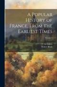 A Popular History of France, From the Earliest Times, Volume 3