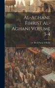 al-Aghani. Fihrist al-Aghani Volume 3-4