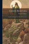 God's Rescues, or, The Lost Sheep, the Lost Coin, and the Lost Son