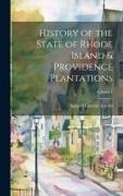 History of the State of Rhode Island & Providence Plantations, Volume 1