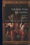 Die Irre Von Eschenau: Historischer Roman Aus Dem 18. Jahrhundert. 2 Bde In 1 Vol, Volume 2