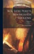 Kol sifre Perets ben Mosheh Smolensi, Volume 6