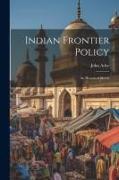 Indian Frontier Policy, An Historical Sketch