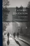 Catholic Education, a Study of Conditions