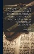 Monumenta linguae palaeoslovenicae e Codice suprasliensi, edidit F. Miklosich. Sumtibus Caesareae scientiarum academiae