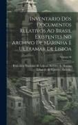 Inventario dos documentos relativos ao Brasil existentes no Archivo de Marinha e Ultramar de Lisboa, Volume 04