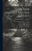 The new America and the Far East, Volume 2
