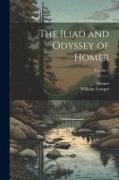 The Iliad and Odyssey of Homer, Volume 1