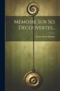 Mémoire Sur Ses Découvertes