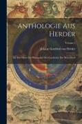 Anthologie Aus Herder: Aus Den Ideen Zur Philosophie Der Geschichte Der Menschheit, Volume 2
