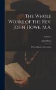 The Whole Works of the Rev. John Howe, M.A.: With a Memoir of the Author, Volume 5